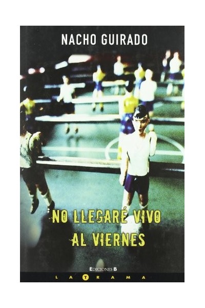 No Llegare Vivo Al Viernes